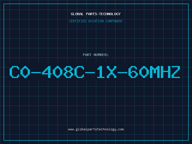 Aviation Part C0-408C-1X-60MHZ