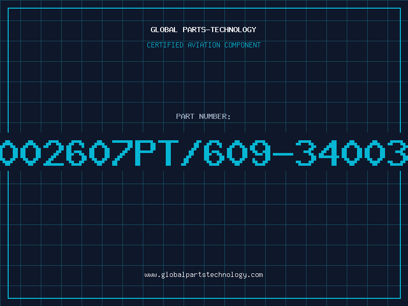Aviation Part C002607PT/609-340031
