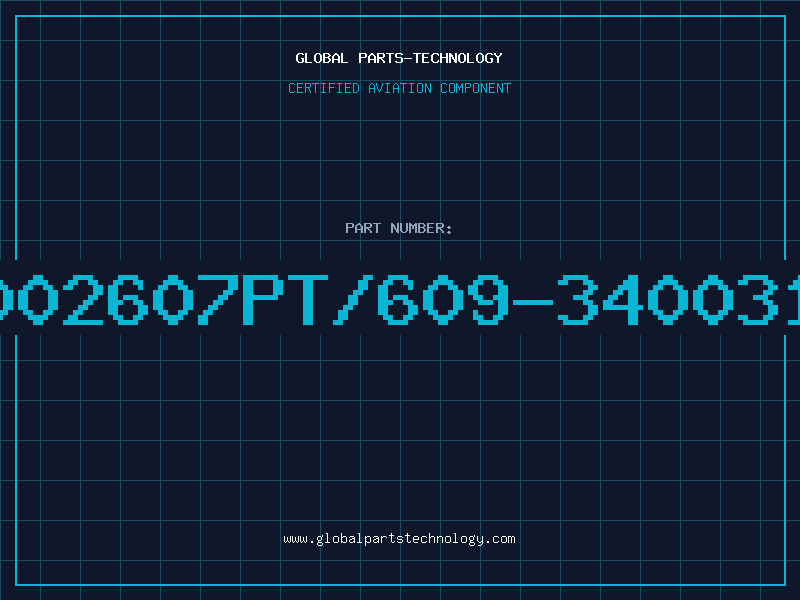 Aviation Part C002607PT/609-3400314