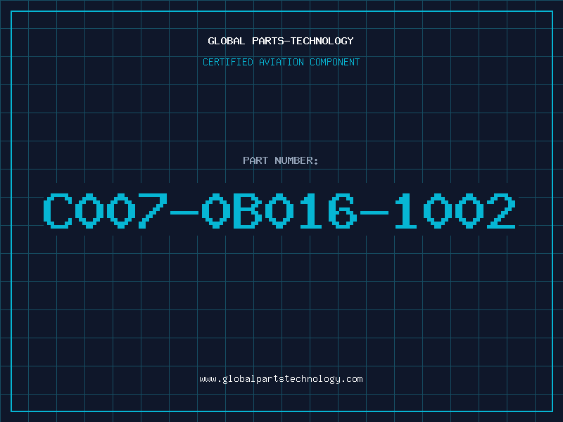 Aviation Part C007-0B016-1002