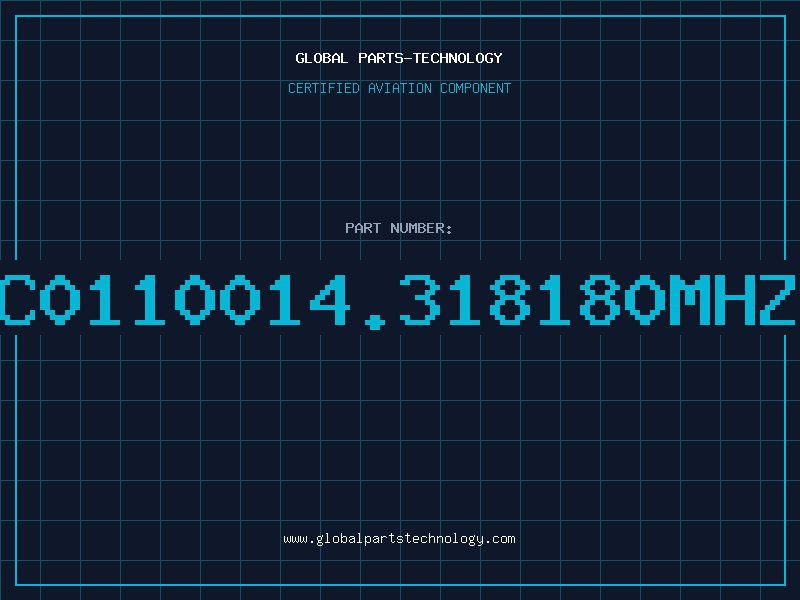Aviation Part C0110014.318180MHZ