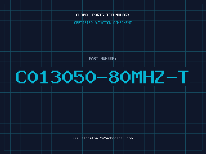 Aviation Part C013050-80MHZ-T