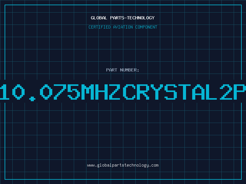 Aviation Part C10.075MHZCRYSTAL2PI