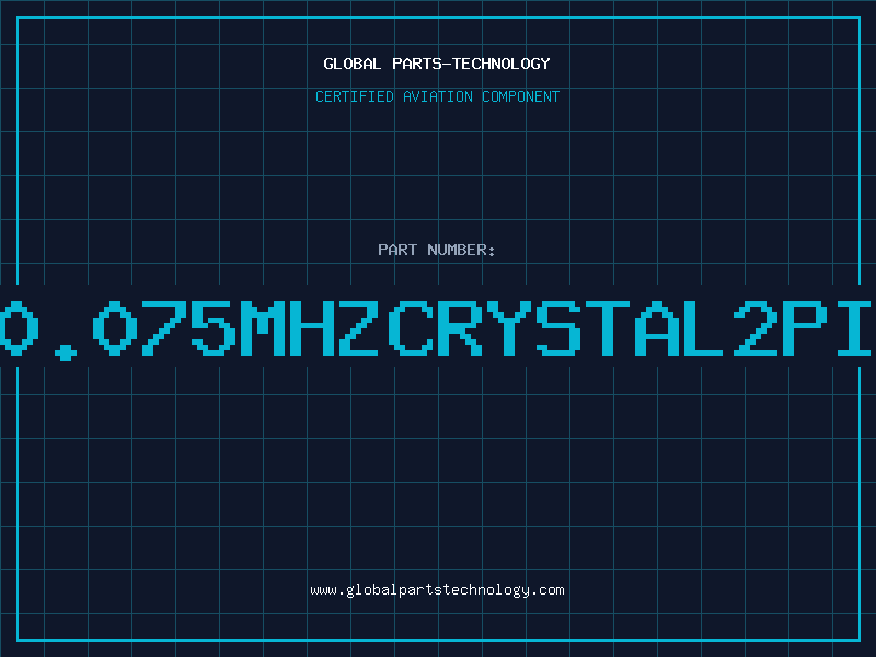 Aviation Part C10.075MHZCRYSTAL2PIN4