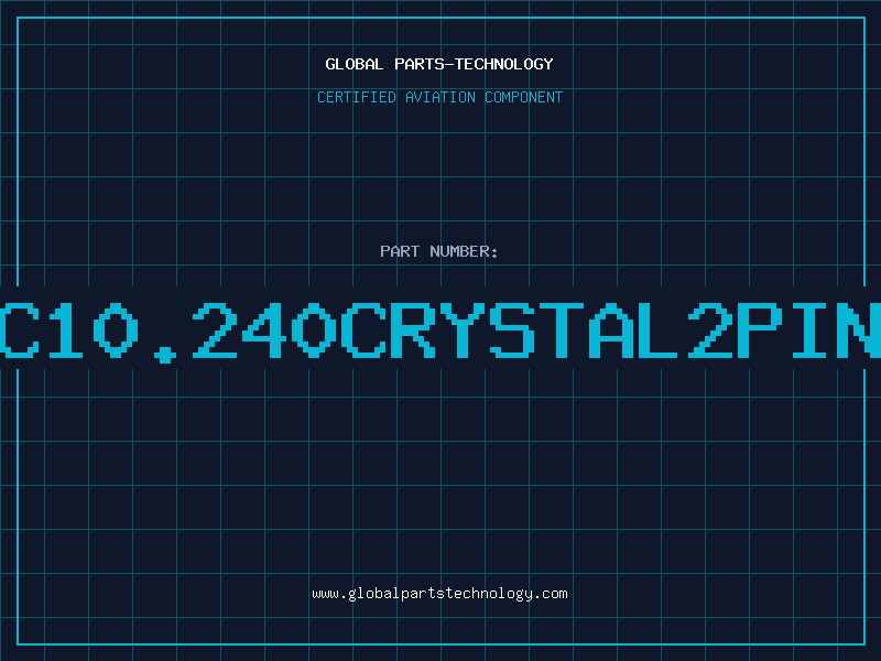 Aviation Part C10.240CRYSTAL2PIN