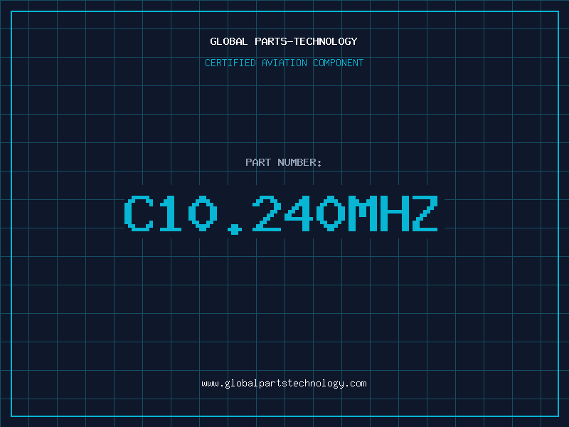 Aviation Part C10.240MHZ