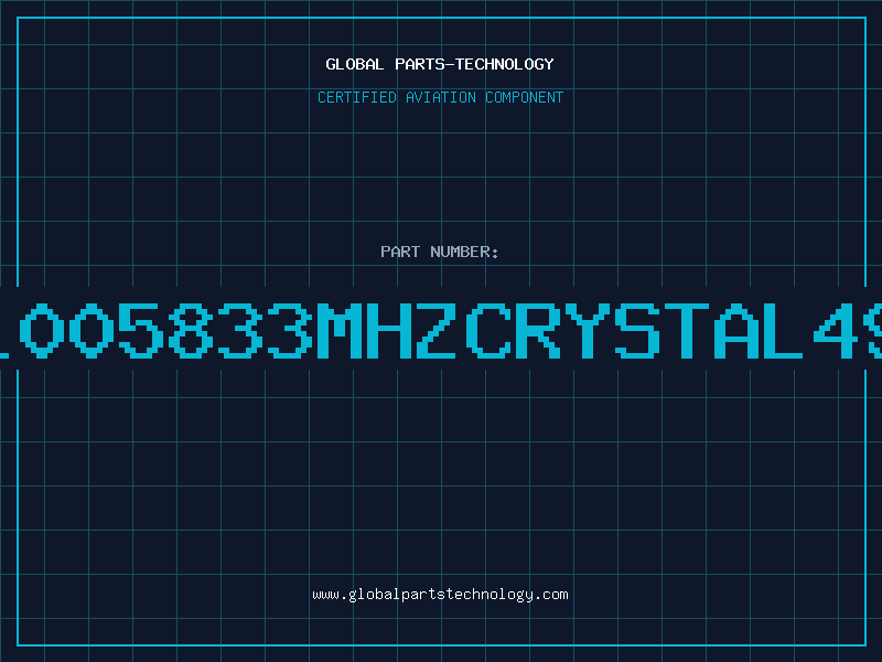 Aviation Part C1005833MHZCRYSTAL49U