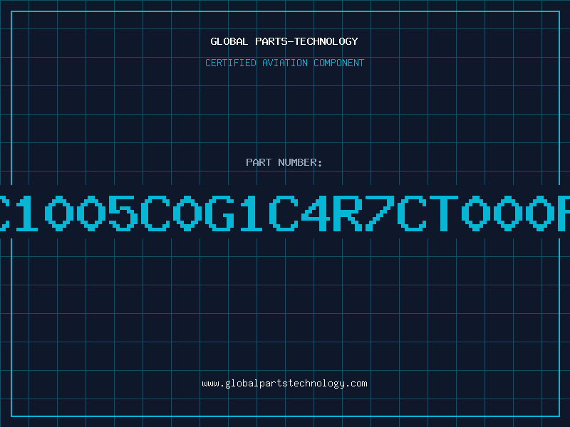 Aviation Part C1005C0G1C4R7CT000P