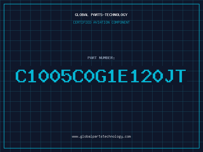 Aviation Part C1005C0G1E120JT