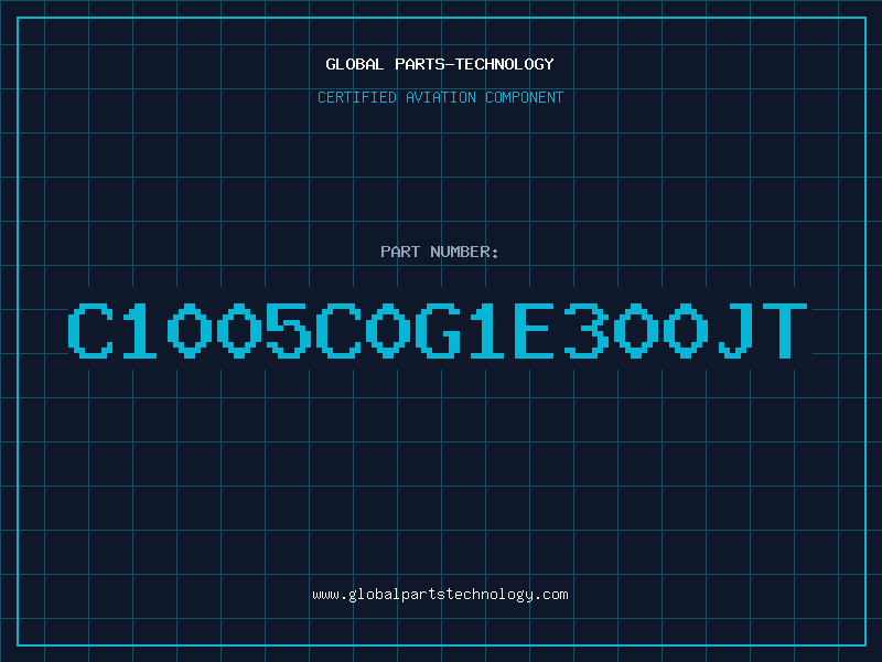 Aviation Part C1005C0G1E300JT