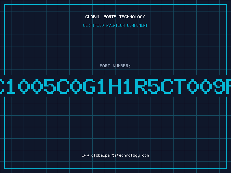 Aviation Part C1005C0G1H1R5CT009P