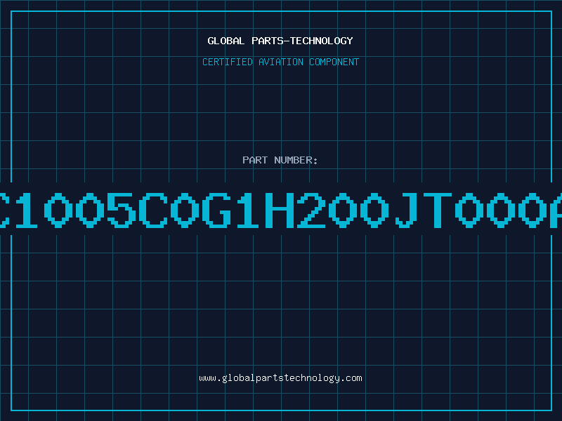 Aviation Part C1005C0G1H200JT000A