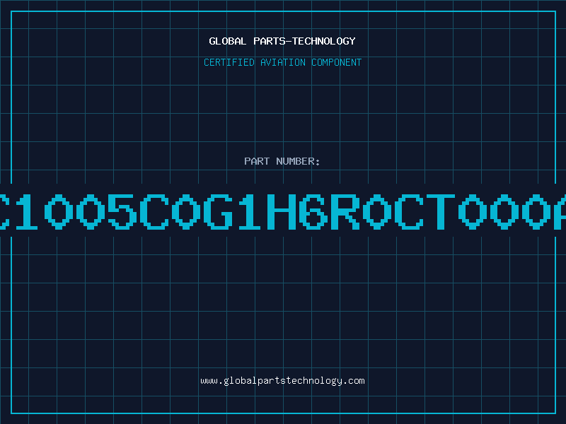 Aviation Part C1005C0G1H6R0CT000A