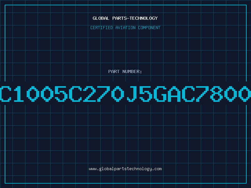 Aviation Part C1005C270J5GAC7800