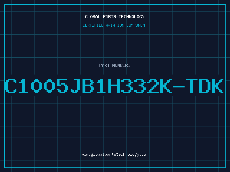 Aviation Part C1005JB1H332K-TDK
