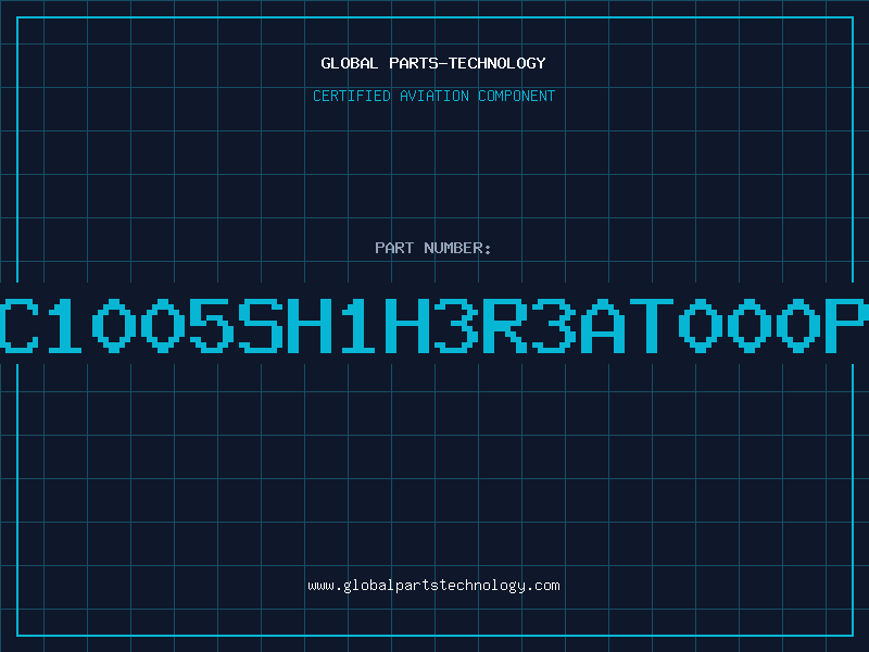 Aviation Part C1005SH1H3R3AT000P