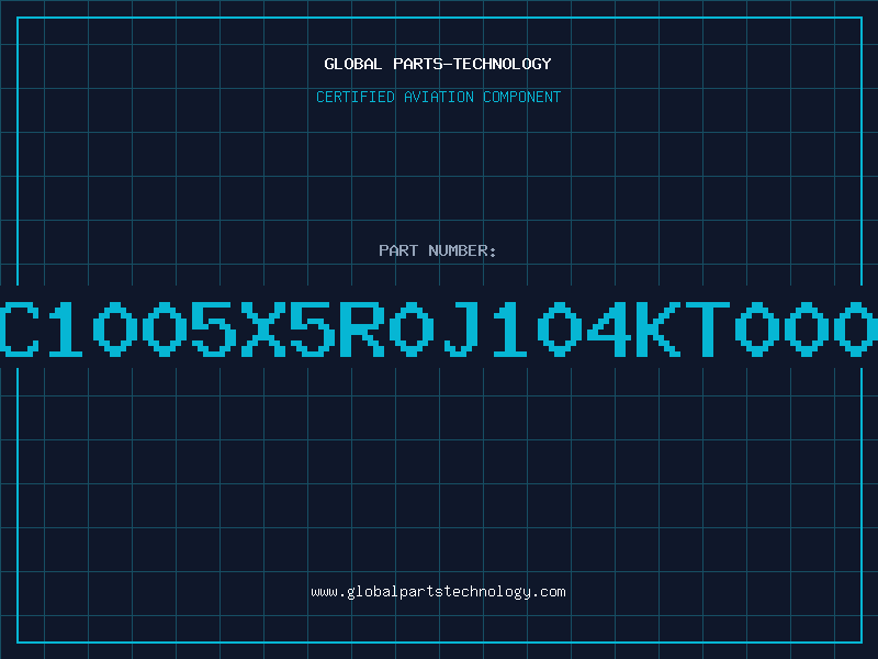 Aviation Part C1005X5R0J104KT000