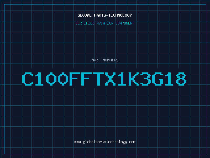 Aviation Part C100FFTX1K3G18