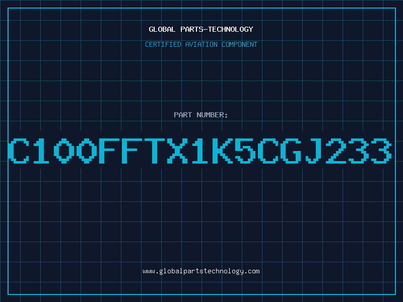 Aviation Part C100FFTX1K5CGJ233