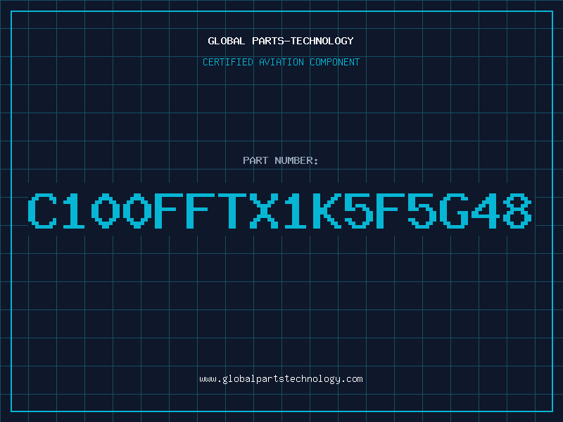 Aviation Part C100FFTX1K5F5G48