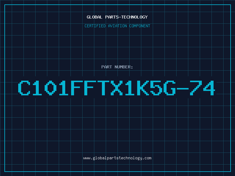 Aviation Part C101FFTX1K5G-74