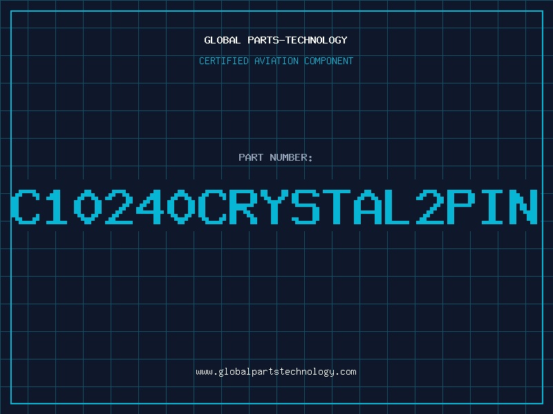 Aviation Part C10240CRYSTAL2PIN