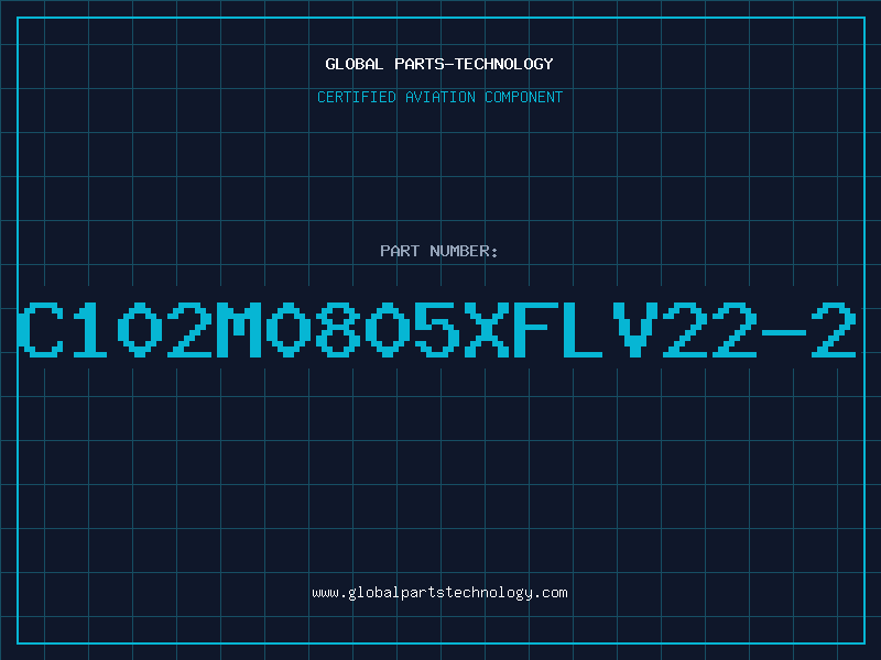 Aviation Part C102M0805XFLV22-2