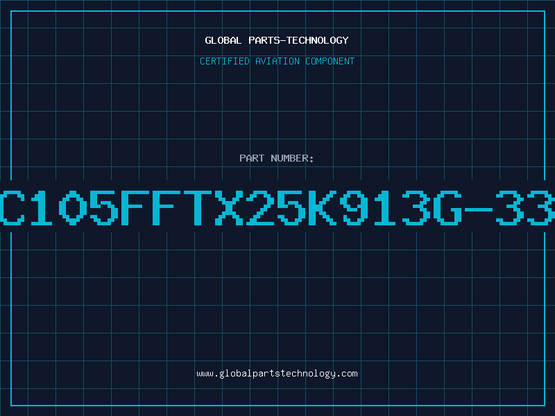 Aviation Part C105FFTX25K913G-33