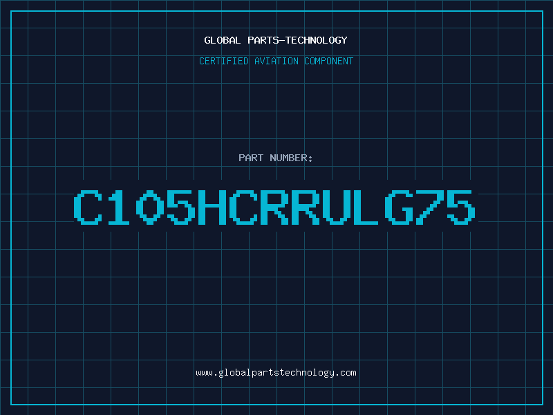 Aviation Part C105HCRRULG75