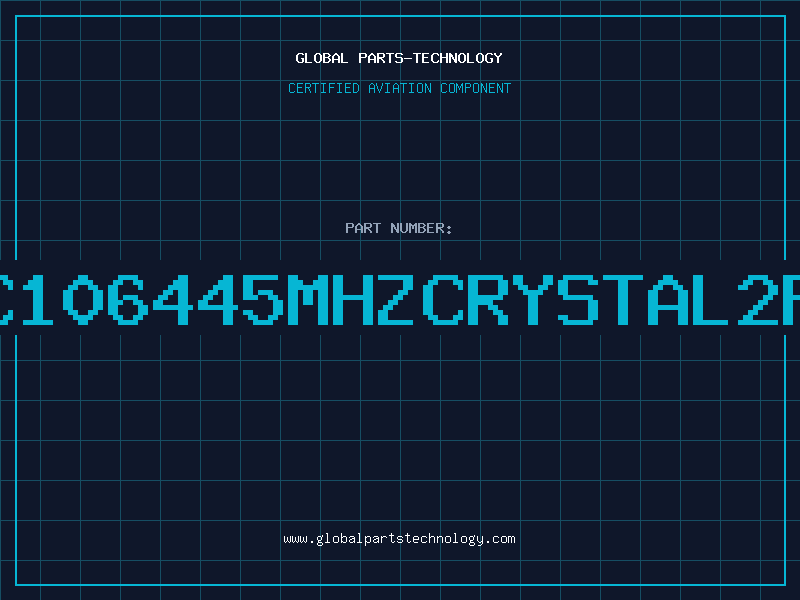 Aviation Part C106445MHZCRYSTAL2P