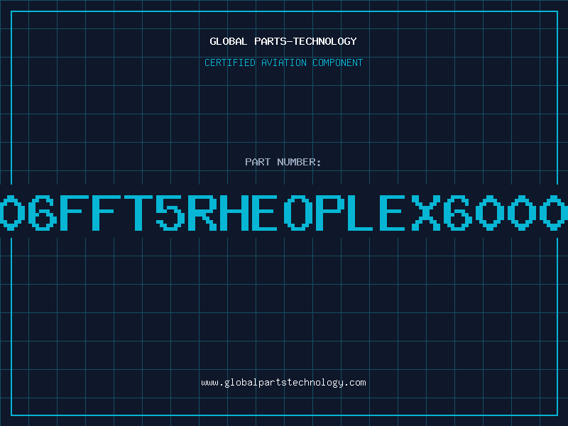 Aviation Part C106FFT5RHEOPLEX6000HT