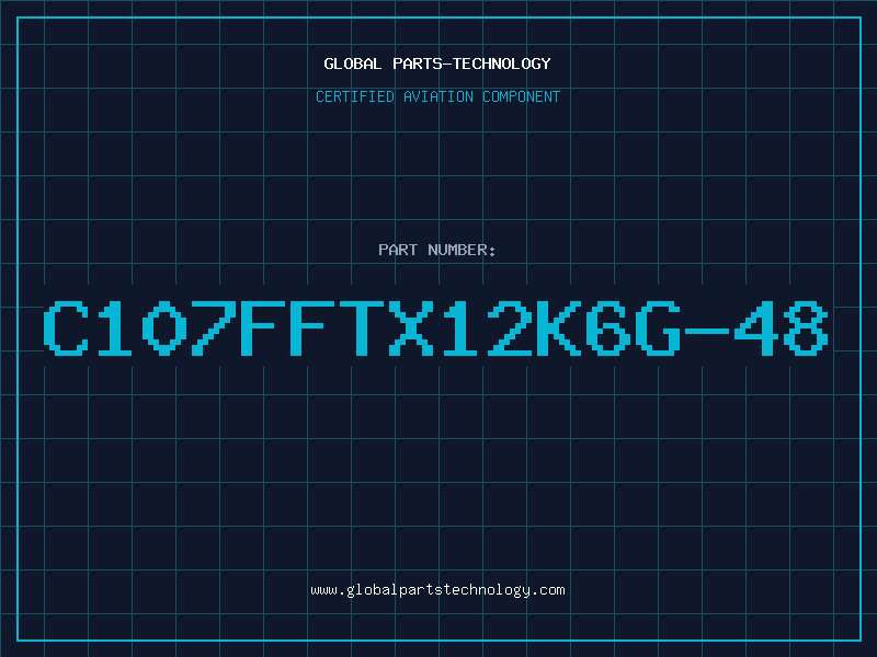 Aviation Part C107FFTX12K6G-48