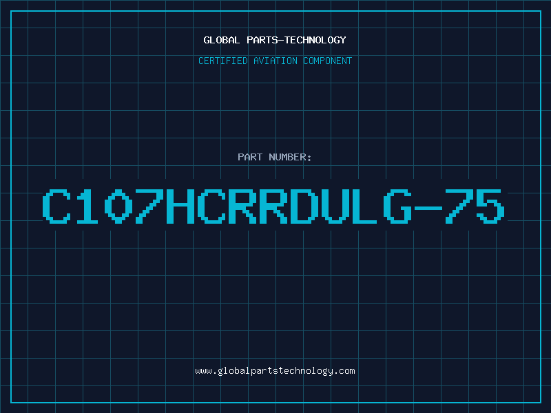 Aviation Part C107HCRRDULG-75