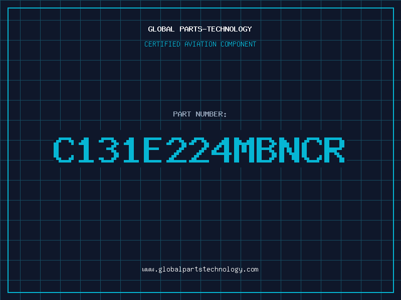 Aviation Part C131E224MBNCR
