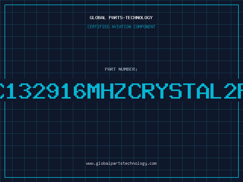 Aviation Part C132916MHZCRYSTAL2P