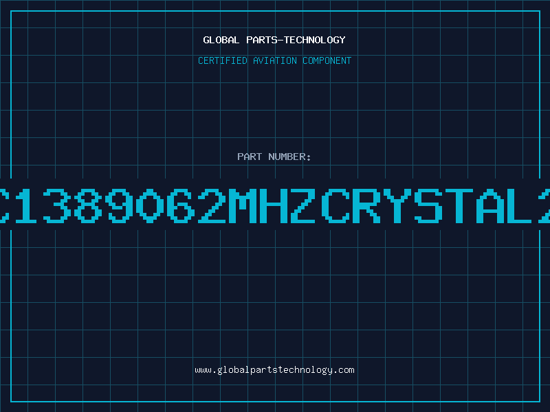 Aviation Part C1389062MHZCRYSTAL2