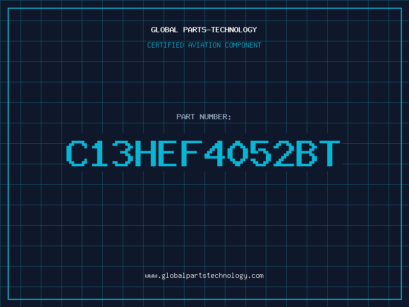 Aviation Part C13HEF4052BT