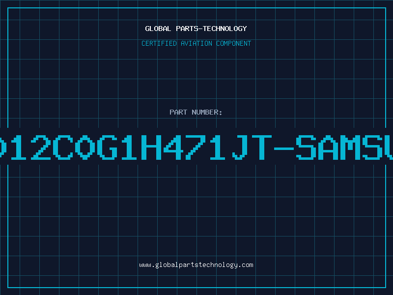Aviation Part C2012C0G1H471JT-SAMSUNG
