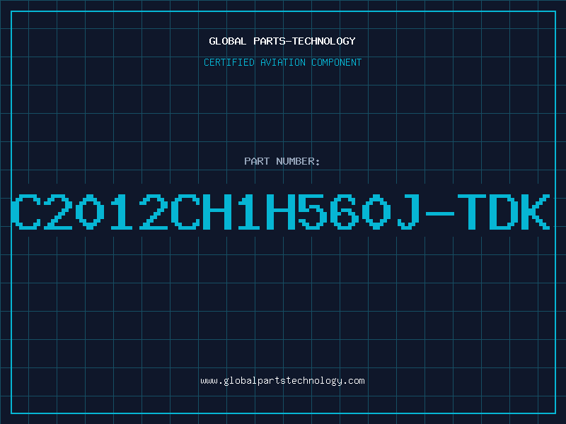 Aviation Part C2012CH1H560J-TDK