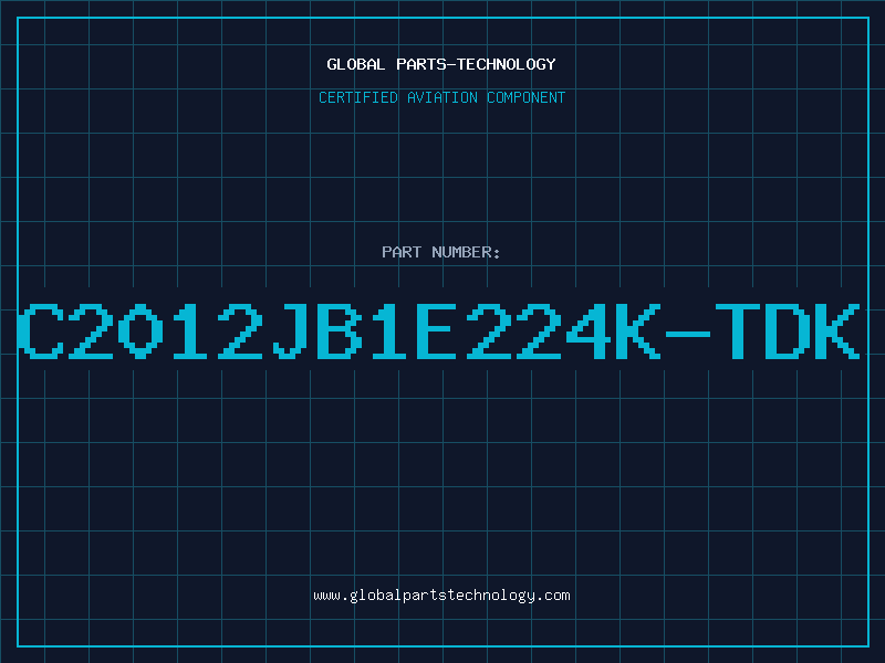 Aviation Part C2012JB1E224K-TDK