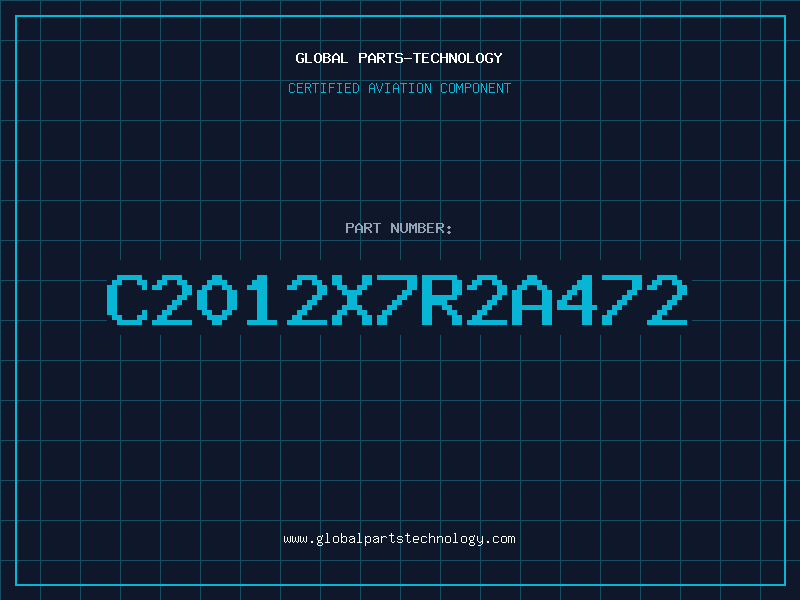 Aviation Part C2012X7R2A472