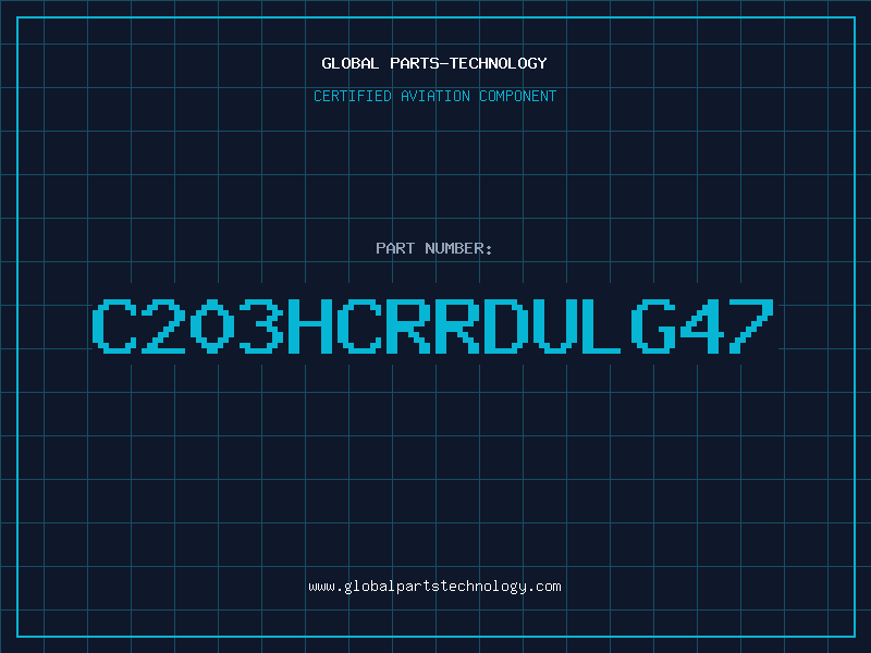 Aviation Part C203HCRRDULG47