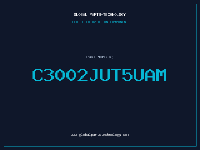Aviation Part C3002JUT5UAM