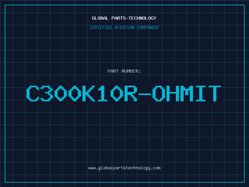 Aviation Part C300K10R-OHMIT