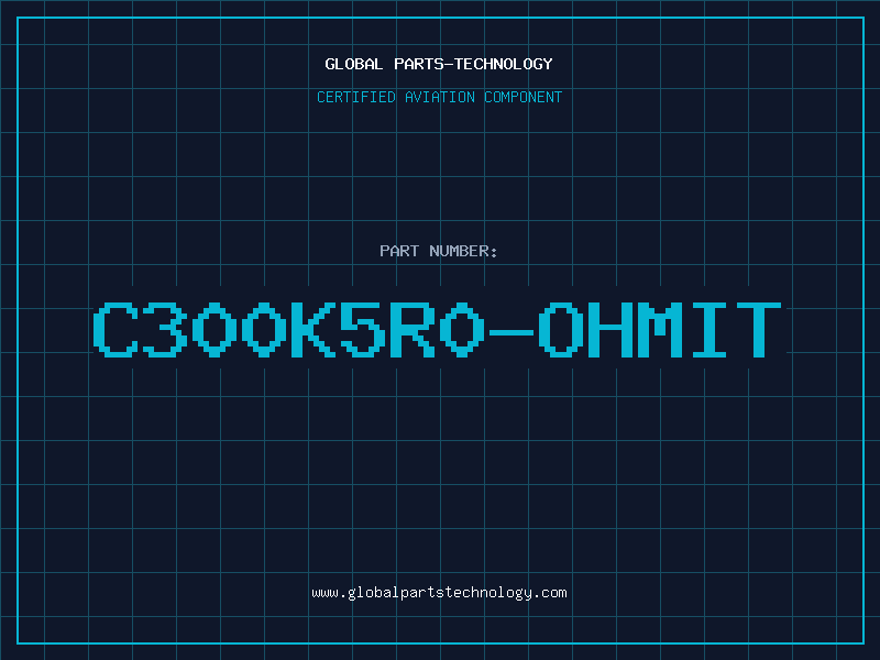 Aviation Part C300K5R0-OHMIT