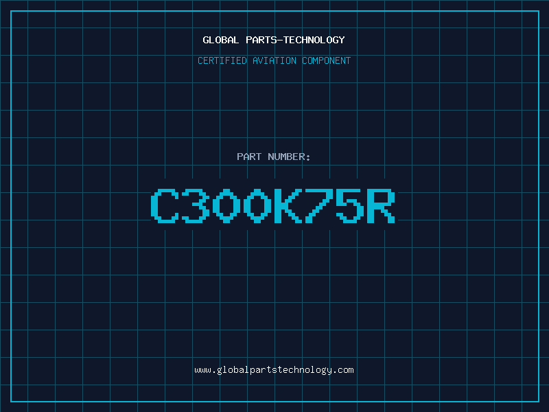 Aviation Part C300K75R