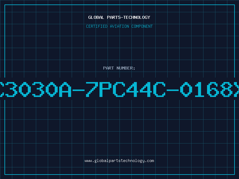 Aviation Part C3030A-7PC44C-0168X