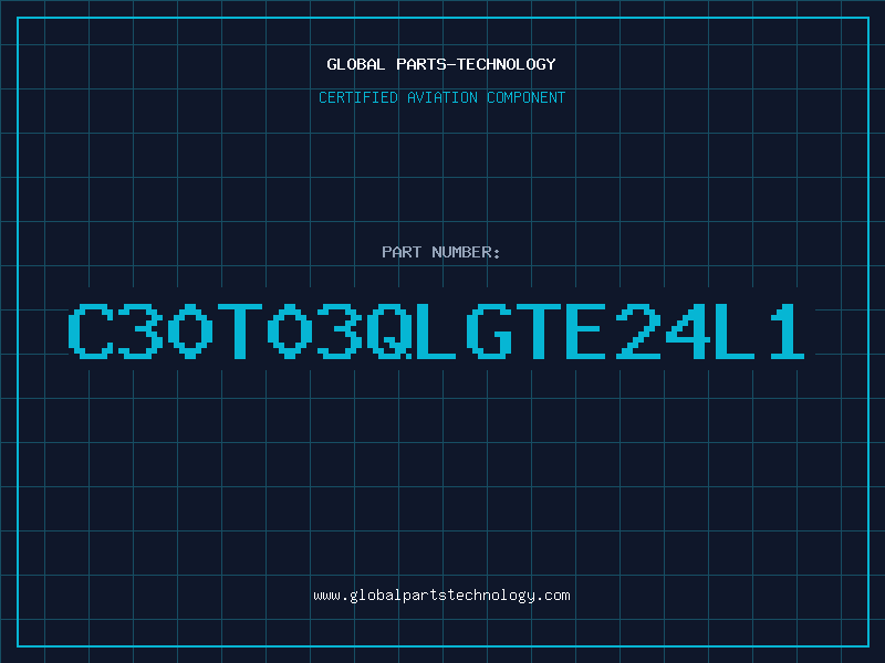 Aviation Part C30T03QLGTE24L1