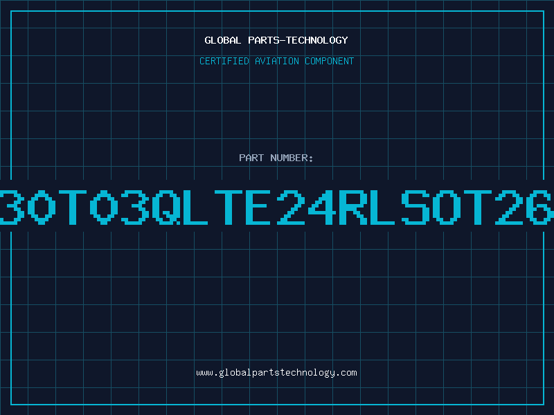 Aviation Part C30T03QLTE24RLSOT263