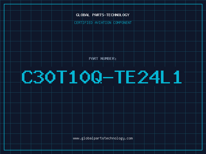 Aviation Part C30T10Q-TE24L1